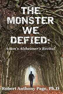 9781497389298-1497389291-The Monster We Defied: A Son's Alzheimer's Recital