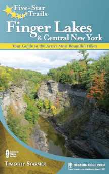 9780897329965-0897329961-Five-Star Trails: Finger Lakes and Central New York: Your Guide to the Area's Most Beautiful Hikes