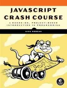 9781718502260-1718502265-JavaScript Crash Course: A Hands-On, Project-Based Introduction to Programming