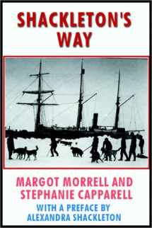 9780736662147-0736662146-Shackleton's Way: Leadership Lessons From The Great Antarctic Explorer