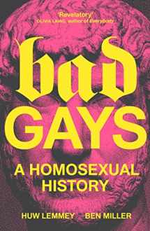 9781839763274-1839763272-Bad Gays: A Homosexual History