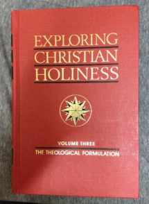 9780834110779-0834110776-Exploring Christian Holiness, Volume 3: Theological Formulation