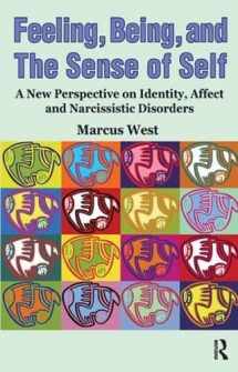 9781855754126-1855754126-Feeling, Being, and the Sense of Self: A New Perspective on Identity, Affect and Narcissistic Disorders