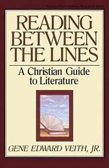 9780891075820-0891075828-Reading Between the Lines: A Christian Guide to Literature (Turning Point Christian Worldview Series)