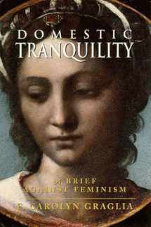 9780965320863-0965320863-Domestic Tranquility: A Brief Against Feminism