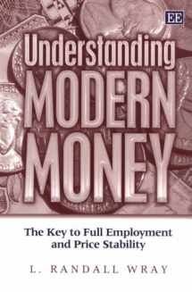 9781840640076-1840640073-Understanding Modern Money: The Key to Full Employment and Price Stability