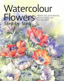 9781782217848-1782217843-Watercolour Flowers Step-by-Step (Step-by-Step Leisure Arts)