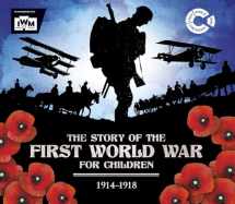 9781783123520-1783123524-Story of the First World War for Children: 1914-1918
