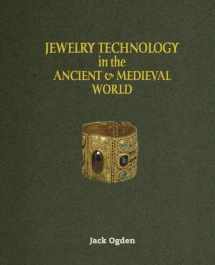 9781630850142-1630850144-Jewelry Technology of the Ancient and Medieval World
