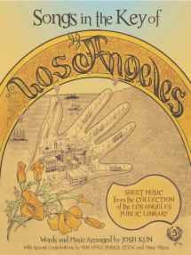 9781626400009-1626400008-Songs in the Key of Los Angeles: Sheet Music from the Collection of the Los Angeles Public Library