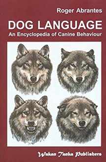 9780966048407-0966048407-Dog Language: An Encyclopedia of Canine Behavior