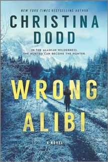 9781335080820-1335080821-Wrong Alibi: An Alaskan Mystery