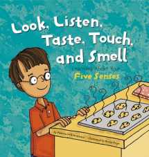 9781404805088-1404805087-Look, Listen, Taste, Touch, and Smell: Learning About Your Five Senses (The Amazing Body)