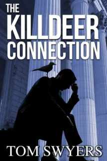 9781941440025-1941440029-The Killdeer Connection (Lawyer David Thompson Thriller)