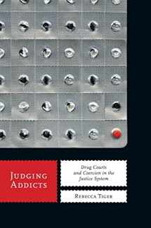9780814784075-0814784070-Judging Addicts: Drug Courts and Coercion in the Justice System (Alternative Criminology, 6)