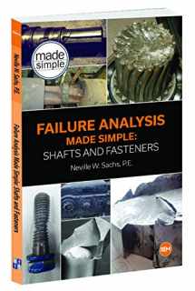 9781941872819-1941872816-Failure Analysis Made Simple: Shafts and Fasteners