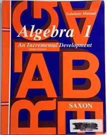 9781565771376-1565771370-Algebra 1: An Incremental Development (Saxon Algebra)