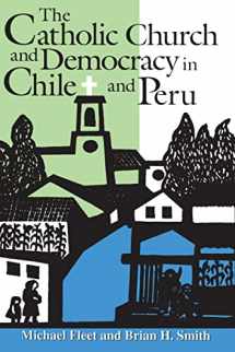 9780268022525-0268022526-The Catholic Church and Democracy in Chile and Peru (Kellogg Institute Series on Democracy and Development)