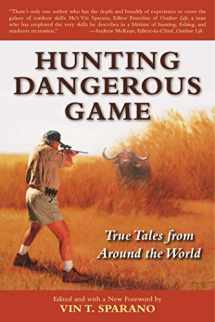 9781510714762-1510714766-Hunting Dangerous Game: True Tales from Around the World