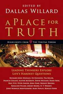 9780830838455-0830838457-A Place for Truth: Leading Thinkers Explore Life's Hardest Questions