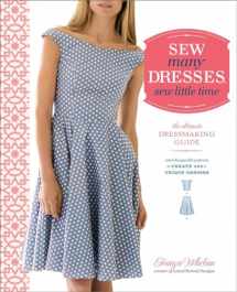 9780770434946-0770434940-Sew Many Dresses, Sew Little Time: The Ultimate Dressmaking Guide