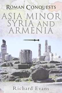 9781844159710-184415971X-Asia Minor, Syria and Armenia (Roman Conquests)