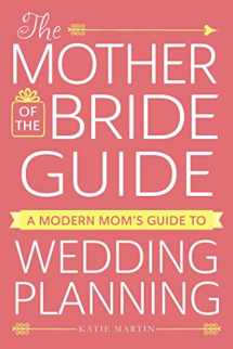 9781440598296-1440598290-The Mother of the Bride Guide: A Modern Mom's Guide to Wedding Planning