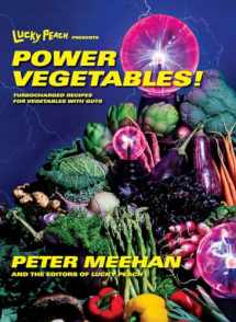 9780553447989-055344798X-Lucky Peach Presents Power Vegetables!: Turbocharged Recipes for Vegetables with Guts: A Cookbook