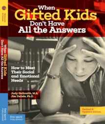 9781575424934-1575424932-When Gifted Kids Don't Have All the Answers: How to Meet Their Social and Emotional Needs (Free Spirit Professional®)