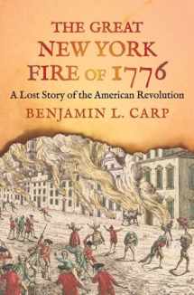 9780300246957-0300246951-The Great New York Fire of 1776: A Lost Story of the American Revolution