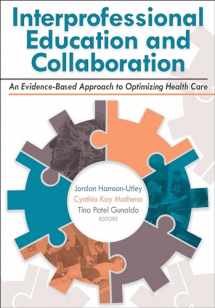 9781492590033-1492590037-Interprofessional Education and Collaboration: An Evidence-Based Approach to Optimizing Health Care
