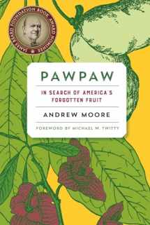 9781603587037-1603587039-Pawpaw: In Search of America’s Forgotten Fruit