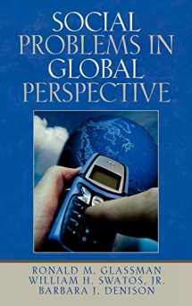 9780761829324-0761829326-Social Problems in Global Perspective
