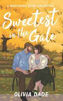 9781945836169-1945836164-Sweetest in the Gale: A Marysburg Story Collection (There's Something About Marysburg)