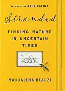 9781597146043-1597146048-Stranded: Finding Nature in Uncertain Times