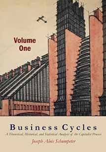 9781684220649-1684220645-Business Cycles [Volume One]: A Theoretical, Historical, and Statistical Analysis of the Capitalist Process