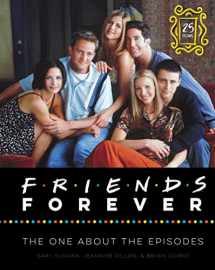 9780062976444-0062976443-Friends Forever [25th Anniversary Ed]: The One About the Episodes