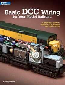 9780890247938-0890247935-Basic DCC Wiring for Your Model Railroad: A Beginner's Guide to Decoders, DCC Systems, and Layout Wiring