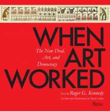 9780847830893-0847830896-When Art Worked: The New Deal, Art, and Democracy
