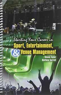 9781524976873-1524976873-Starting Your Career in Sport Entertainment & Venue Management