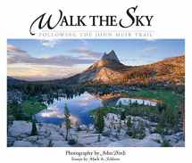 9780944197844-0944197841-Walk the Sky: Following the John Muir Trail (Companion Press Series)