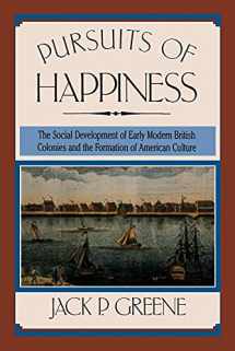9780807842270-0807842273-Pursuits of Happiness: The Social Development of Early Modern British Colonies and the Formation of American Culture