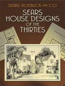 9780486429946-0486429946-Sears House Designs of the Thirties (Dover Architecture)