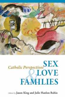 9780814687949-0814687946-Sex, Love, and Families: Catholic Perspectives