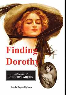 9781105520082-1105520080-Finding Dorothy: A Biography of Dorothy Gibson