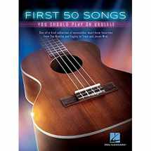 9781495031120-1495031128-First 50 Songs You Should Play on Ukulele