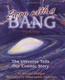 9781584690337-158469033X-Born With a Bang: The Universe Tells Our Cosmic Story