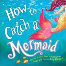 9781338565485-1338565486-How to Catch a Mermaid