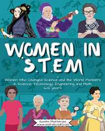 9781095366653-1095366653-Women in STEM: Women Who Changed Science and the World Pioneers in Science, Technology, Engineering and Math