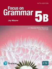 9780134136318-0134136314-Focus on Grammar 5 Student Book B with Essential Online Resources